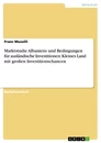 Title: Marktstudie Albaniens und Bedingungen für ausländische Investitionen: Kleines Land mit großen Investitionschancen