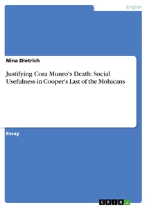 Title: Justifying Cora Munro's Death: Social Usefulness in Cooper's Last of the Mohicans