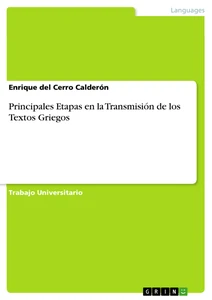 Titel: Principales Etapas en la Transmisión de los Textos Griegos
