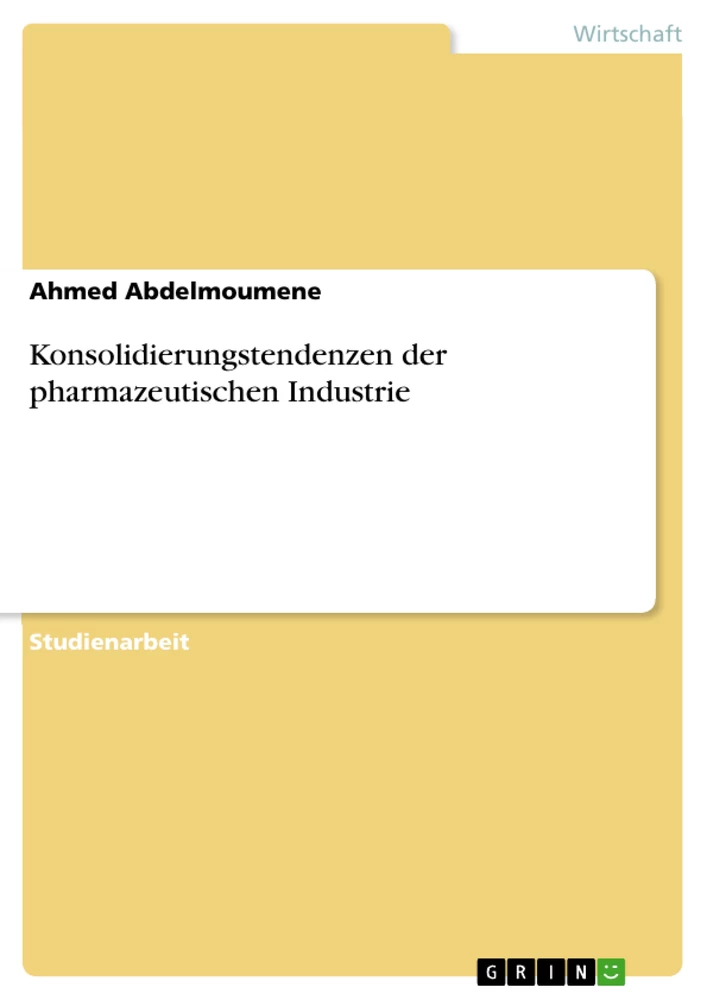 Title: Konsolidierungstendenzen der pharmazeutischen Industrie
