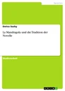 Titel: La Mandragola und die Tradition der Novelle