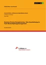 Título: Business Process Reengineering - Eine Ausarbeitung im Fach Wertschöpfungsmanagement