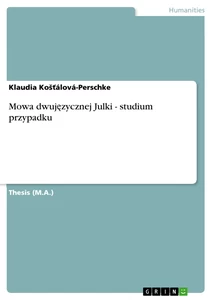 Title: Mowa dwujęzycznej Julki - studium przypadku