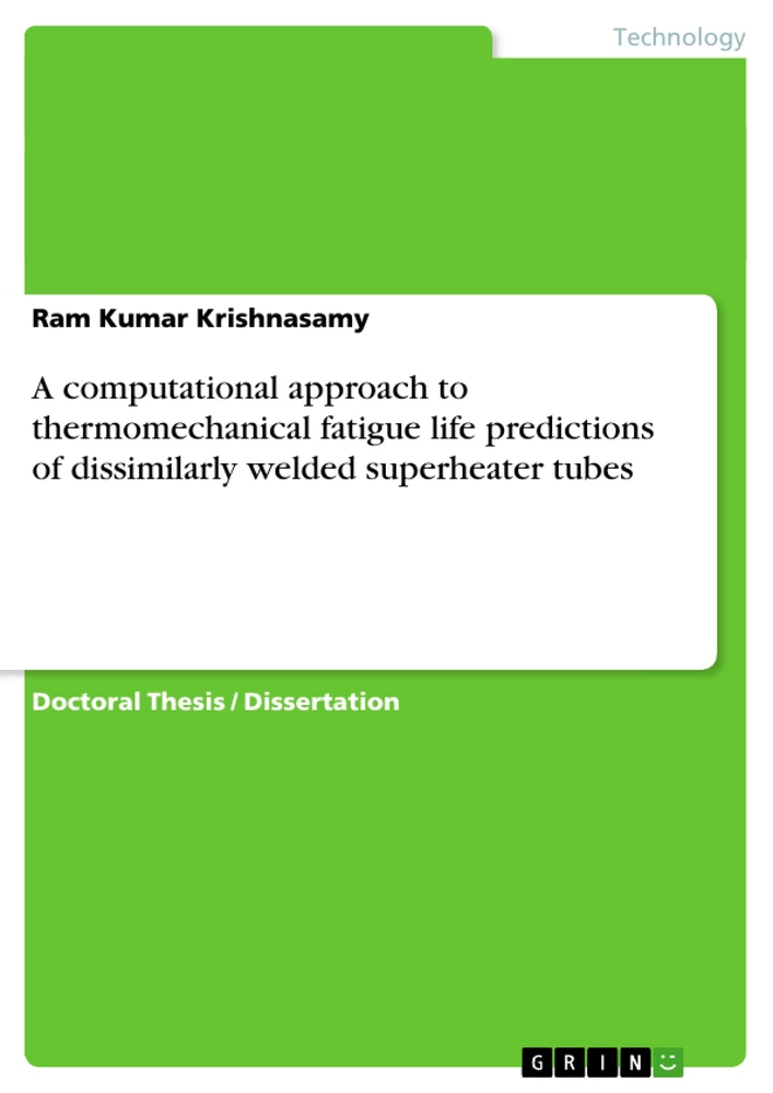 Titel: A computational approach to thermomechanical fatigue life predictions of dissimilarly welded superheater tubes