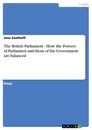 Título: The British Parliament - How the Powers of Parliament and those of the Government are balanced