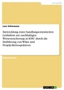 Titel: Entwicklung eines handlungsorientierten Leitfadens zur nachhaltigen Wissenssicherung in KMU durch die Einführung von Wikis und Projekt-Retrospektiven