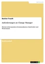 Titel: Anforderungen an Change Manager