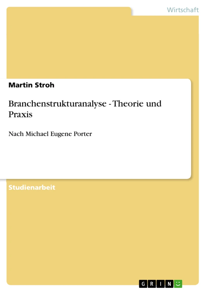 Titel: Branchenstrukturanalyse - Theorie und Praxis
