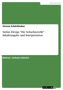 Titre: Stefan Zweigs "Die Schachnovelle" - Inhaltsangabe und Interpretation