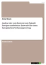 Title: Analyse des vom Konvent zur Zukunft Europas erarbeiteten Entwurfs für einen Europäischen Verfassungsvertrag