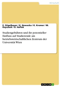 Titre: Studiengebühren und ihr potentieller Einfluss auf Studierende am betriebswirtschaftlichen Zentrum der Universität Wien