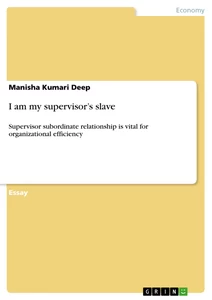Titre: I am my supervisor’s slave
