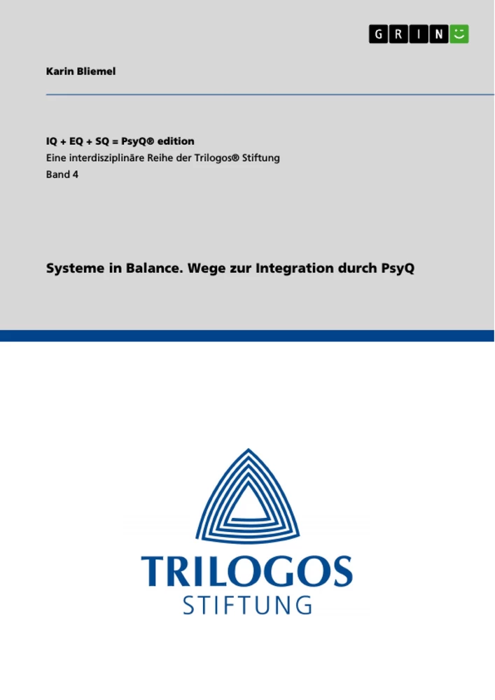 Titel: Systeme in Balance. Wege zur Integration durch PsyQ