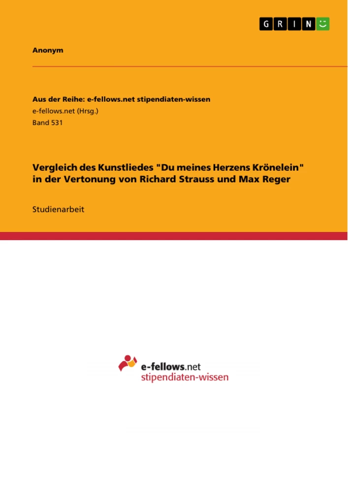 Title: Vergleich des Kunstliedes "Du meines Herzens Krönelein" in der Vertonung von Richard Strauss und Max Reger