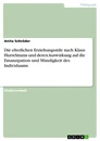 Titel: Die elterlichen Erziehungsstile nach Klaus Hurrelmann und deren Auswirkung auf die Emanzipation und Mündigkeit des Individuums