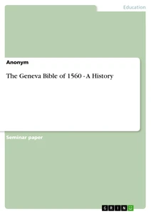 Titre: The Geneva Bible of 1560 - A History