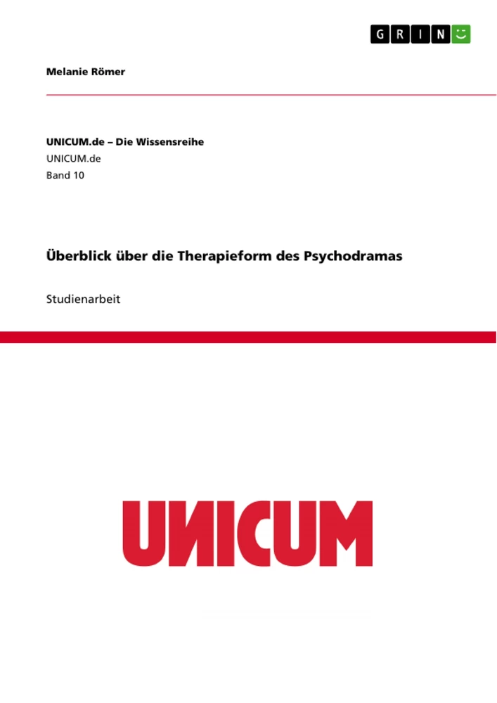 Titel: Überblick über die Therapieform des Psychodramas