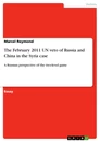 Title: The February 2011 UN veto of Russia and China in the Syria case
