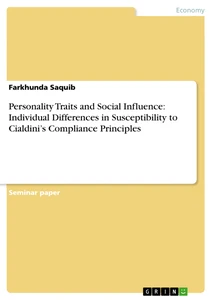 Titel: Personality Traits and Social Influence:  Individual Differences in Susceptibility to  Cialdini’s Compliance Principles 