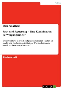 Title: Staat und Steuerung – Eine Kombination der Vergangenheit?