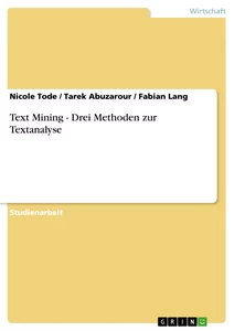 Titel: Text Mining - Drei Methoden zur Textanalyse