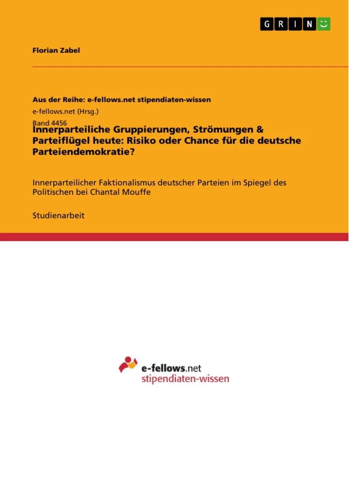 Title: Innerparteiliche Gruppierungen, Strömungen & Parteiflügel heute: Risiko oder Chance für die deutsche Parteiendemokratie?