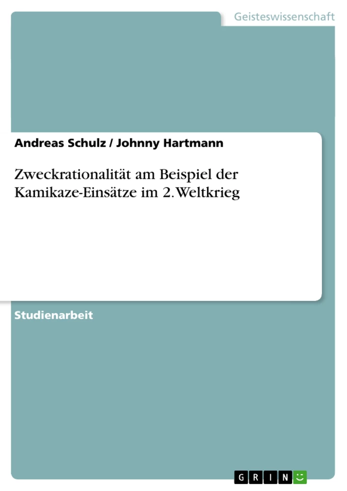 Titre: Zweckrationalität am Beispiel der Kamikaze-Einsätze im 2. Weltkrieg