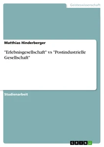 Titre: "Erlebnisgesellschaft" vs "Postindustrielle Gesellschaft"