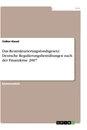 Title: Das Restrukturierungsfondsgesetz: Deutsche Regulierungsbemühungen nach der Finanzkrise 2007