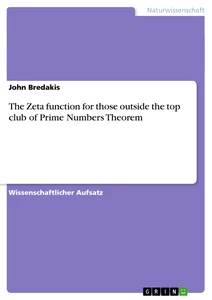 Title: The Zeta function for those outside the top club of Prime Numbers Theorem