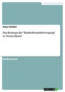Title: Das Konzept der "Kinderfreundebewegung" in Deutschland