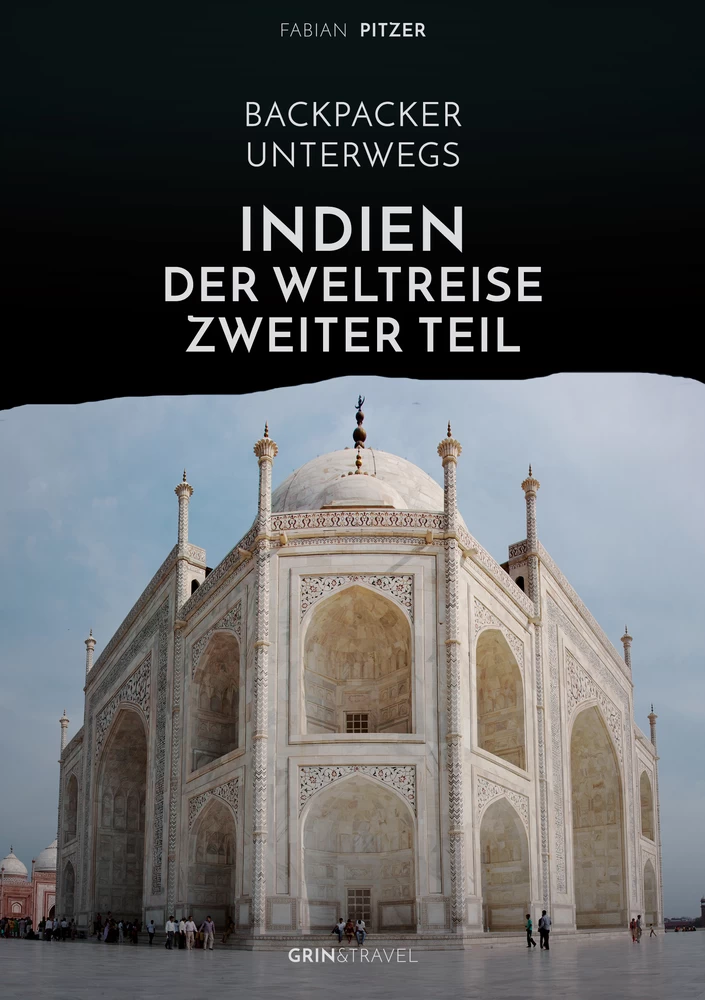 Título: Backpacker unterwegs: Indien - Der Weltreise zweiter Teil