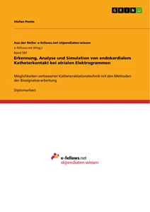 Title: Erkennung, Analyse und Simulation von endokardialem Katheterkontakt bei atrialen Elektrogrammen