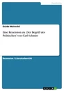 Titel: Eine Rezension zu ‚Der Begriff des Politischen’ von Carl Schmitt