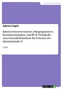 Titre: Bakterientransformation, Minipräparation, Restriktionsanalyse und PCR. Protokolle zum Genetik-Praktikum für Lehramt der Sekundarstufe II