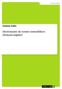 Titel: Dictionnaire de termes immobiliers (français-anglais)