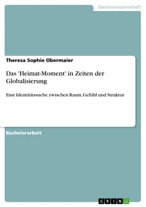 Título: Das 'Heimat-Moment' in Zeiten der Globalisierung