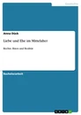 Title: Liebe und Ehe im Mittelalter
