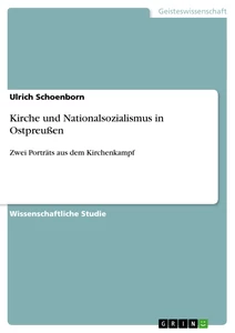Titel: Kirche und Nationalsozialismus in Ostpreußen