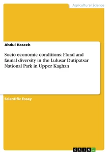 Título: Socio economic conditions: Floral and faunal diversity in the Lulusar Dutipatsar National Park in Upper Kaghan