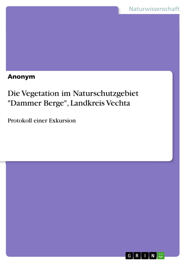 Title: Die Vegetation im Naturschutzgebiet "Dammer Berge", Landkreis Vechta