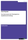 Title: Das Instrument der Partizipativen Qualitätsentwicklung