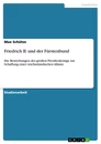 Title: Friedrich II. und der Fürstenbund