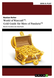 Titel: World of Warcraft: Gold Guide für Mists of Pandaria