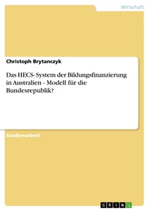 Titre: Das HECS- System der Bildungsfinanzierung in Australien - Modell für die Bundesrepublik?
