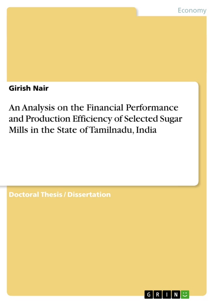 Titel: An Analysis on the Financial Performance and Production Efficiency of Selected Sugar Mills in the State of Tamilnadu, India