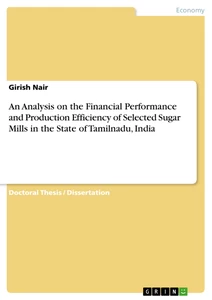 Title: An Analysis on the Financial Performance and Production Efficiency of Selected Sugar Mills in the State of Tamilnadu, India