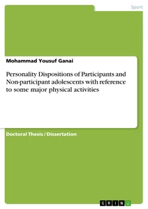 Title: Personality Dispositions of Participants and Non-participant adolescents with reference to some major physical activities