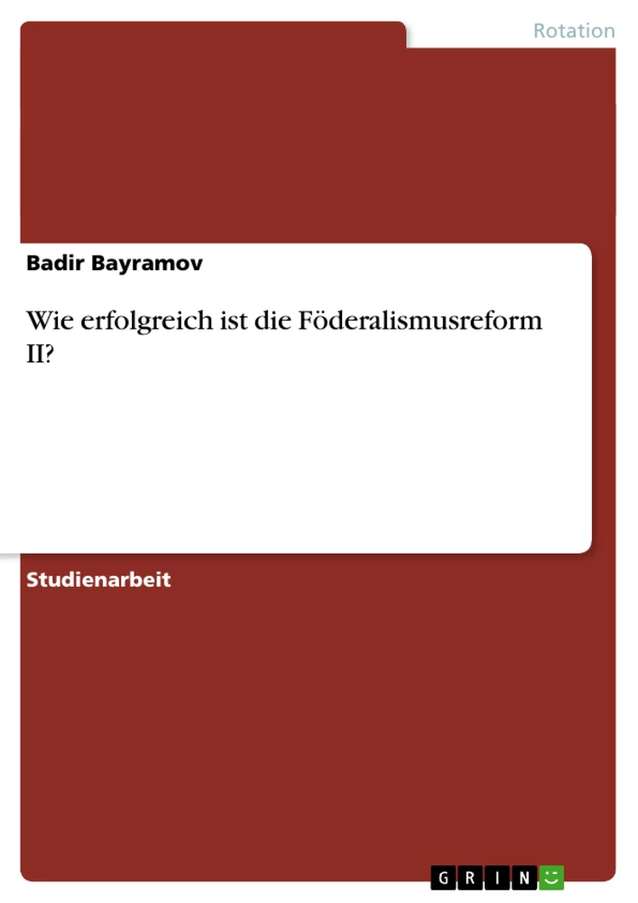 Título: Wie erfolgreich ist die Föderalismusreform II?