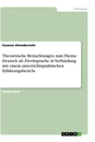 Título: Theoretische Betrachtungen zum Thema Deutsch als Zweitsprache in Verbindung mit einem unterrichtspraktischen Erfahrungsbericht